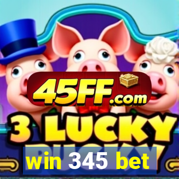 win 345 bet